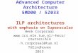 Advanced Computer Architecture 5MD00 / 5Z033 ILP architectures with emphasis on Superscalar