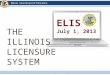 The  Illinois  Licensure  System