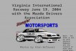Virginia International Raceway June 19, 2004 with the Mazda Drivers Association