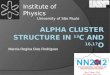Alpha Cluster Structure in  13 C and  16,17 O