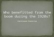 Who benefitted from the boom during the 1920s?