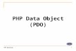 PHP Data Object (PDO)