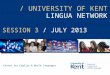 UNIVERSITY OF KENT LINGUA NETWORK