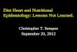 Diet Heart and Nutritional Epidemiology: Lessons Not Learned
