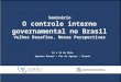 Seminário O  controle interno governamental  no  Brasil Velhos Desafios ,  Novas Perspectivas