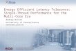 Energy Efficient Latency Tolerance: Single-Thread Performance for the Multi-Core Era