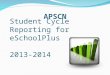 Student Cycle Reporting for eSchoolPlus 2013-2014