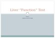 Liver  “ Function ”  Test