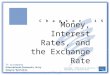 Money, Interest Rates, and the Exchange Rate