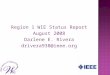Region 1 WIE Status Report August 2008 Darlene E. Rivera drivera938@ieee