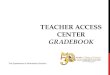 Teacher Access Center Gradebook
