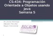 CS-434: Programación Orientada a Objetos usando Java Semana 5