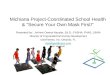 Michiana Project-Coordinated School Health & “Secure Your Own Mask First!”