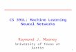 CS 391L: Machine Learning Neural Networks