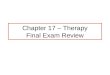 Chapter 17 – Therapy Final Exam Review