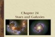 Chapter 24 Stars and Galaxies