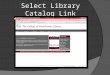 Select Library Catalog Link