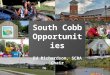 South Cobb Opportunities Ed Richardson, SCRA Chair