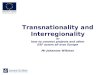 Transnationality and  Interregionality  or  how to connect projects and other