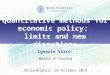 Quantitative methods for economic policy:  limits and new  directions