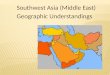 Southwest Asia (Middle East) Geographic Understandings
