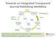 Towards an Integrated Transparent Journal Publishing Workflow