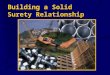 Building a Solid Surety Relationship