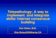 Telepathology: A way to implement  and integrate skills/ Internet consensus building