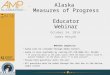 Alaska  Measures of Progress Educator Webinar