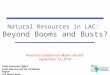 Natural Resources in LAC:  Beyond Booms and Busts?