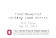 Food  Deserts/ Healthy  Food Access