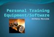 Personal Training Equipment/Software