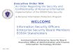 WELCOME Information Security Officers  Enterprise Security Board Members  EO504 Stakeholders