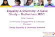 Equality & Diversity: A Case Study – Rotherham MBC  Zafar Saleem