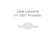 OMB UPDATE FY 2007 Priorities