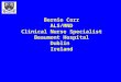 Bernie Corr ALS/MND Clinical Nurse Specialist Beaumont Hospital Dublin  Ireland