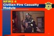 NFIRS 4 Civilian Fire Casualty Module