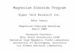 Magnesium Diboride Program Hyper Tech Research Inc . Mike Tomsic Magnesium Diboride Workshop