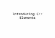 Introducing C++ Elements