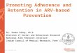 Promoting Adherence and Retention in ARV-based Prevention