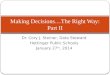Making Decisions…The Right Way: Part II