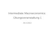 Intermediate  Macroeconomics :  Übungsveranstaltung 1