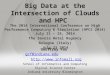 Big Data at the Intersection of Clouds and HPC 