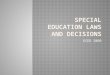 SPECIAL EDUCATION LAWS AND DECISIONS