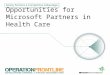 Opportunities for Microsoft Partners in Health Care