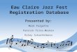 Eau Claire Jazz Fest Registration Database