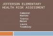Jefferson Elementary Health Risk Assessment