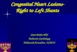 Congenital Heart Lesions- Right to Left Shunts