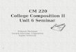 CM 220 College Composition II Unit 6 Seminar