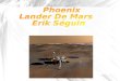 Phoenix    Lander De Mars     Erik Séguin